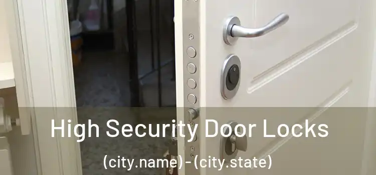 High Security Door Locks (city.name) - (city.state)
